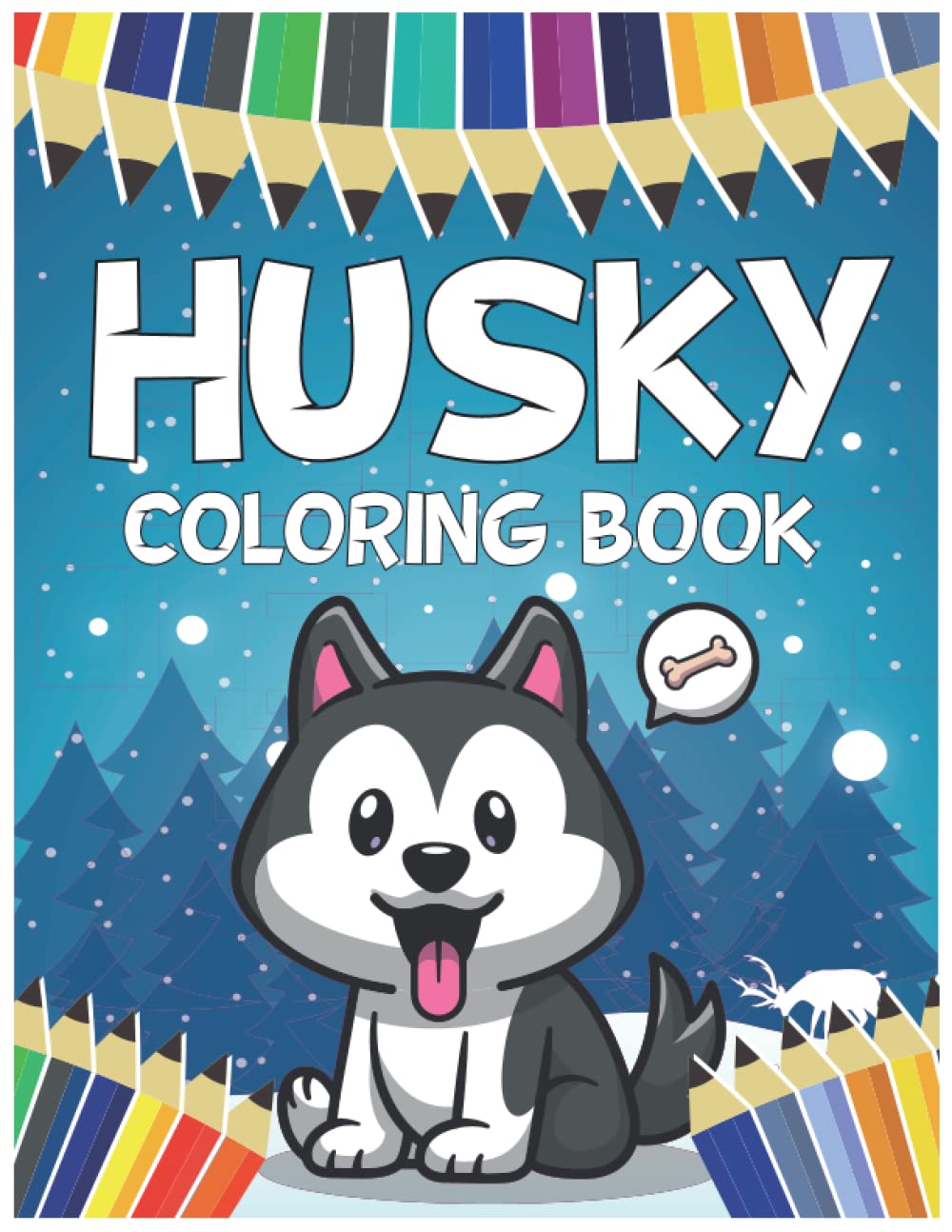 Husky Coloring Book: A Easy & Funny Siberian Husky Coloring Pages, Perfect Coloring Book For for Dog lovers (Children, Boys and Girls )With Incredible ... Of Husky For Coloring And Having Fun