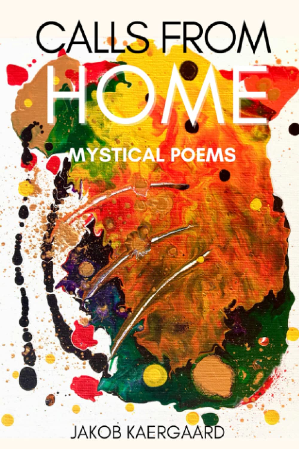 Calls From Home: Mystical Poems