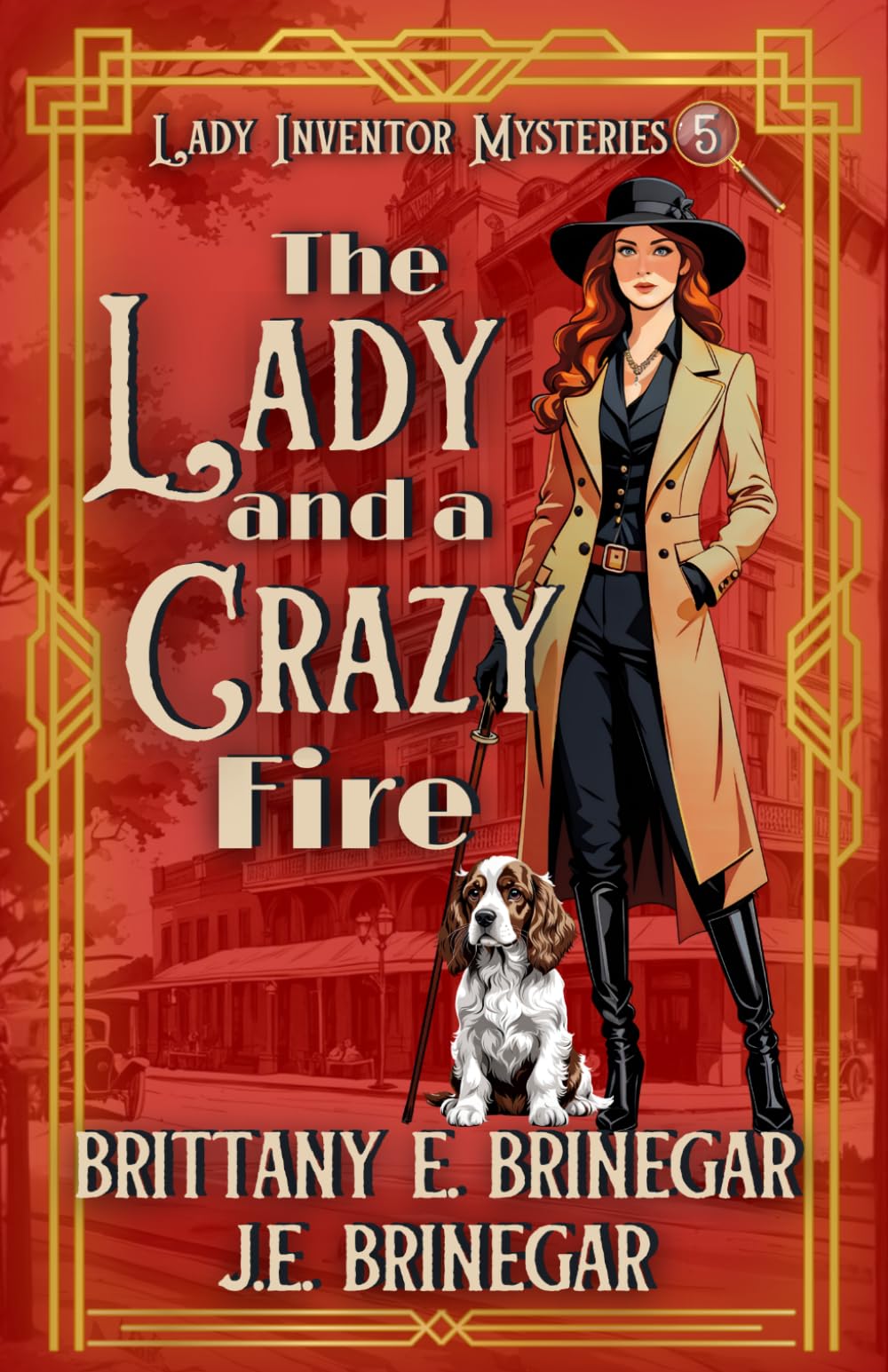 The Lady and a Crazy Fire: A 1920s Hotel Murder Mystery (Lady Inventor Mysteries)