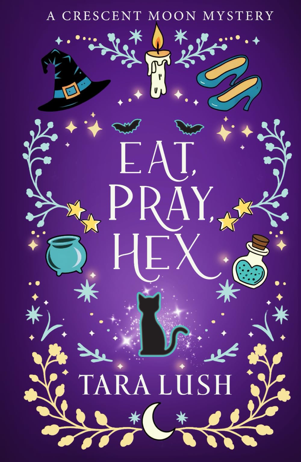 Eat, Pray, Hex (Crescent Moon Mysteries)