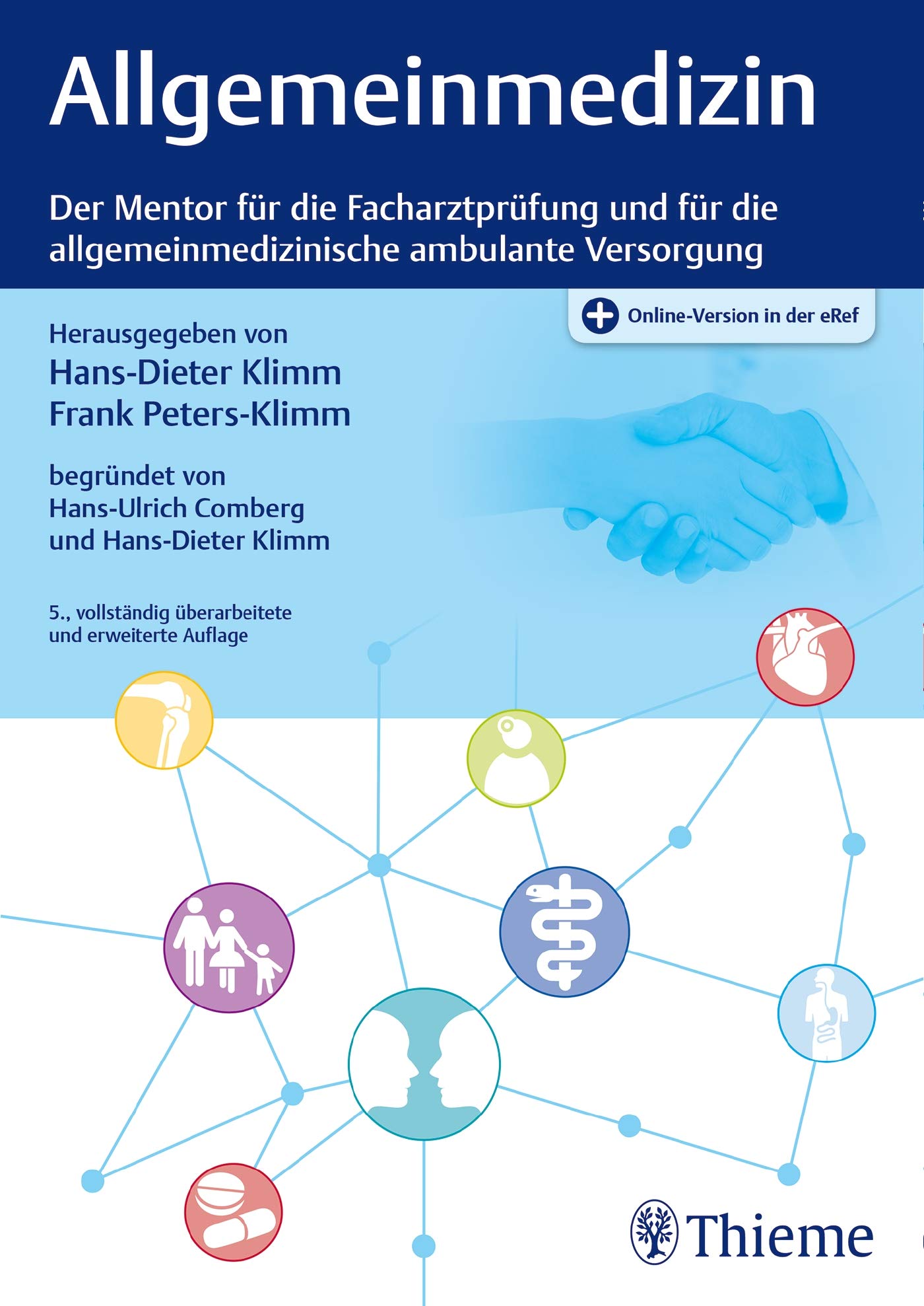 Allgemeinmedizin: Der Mentor für die Facharztprüfung und für die allgemeinmedizinische ambulante Versorgung (Intensivkurs zur Weiterbildung)