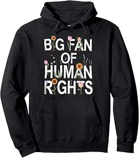 Big Fan Of Human Rights Tshirt Protest Femenist Womens Pullover Hoodie