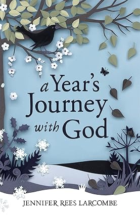 A Year's Journey With God: Amazon.co.uk: Rees Larcombe, Jennifer ...
