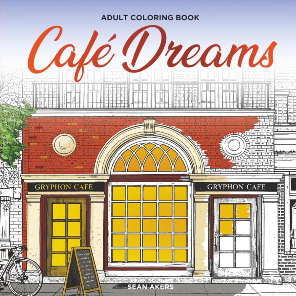 Cafe Dreams: Adult Coloring Book