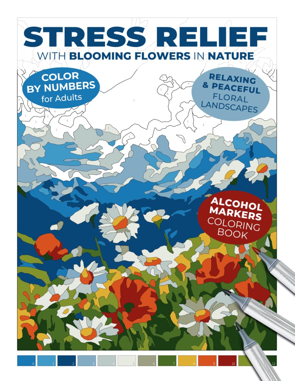 Stress Relief with Blooming Flowers in Nature | Color by Numbers for Adults | Alcohol Markers Coloring Book | Relaxing & Peaceful Floral Landscapes