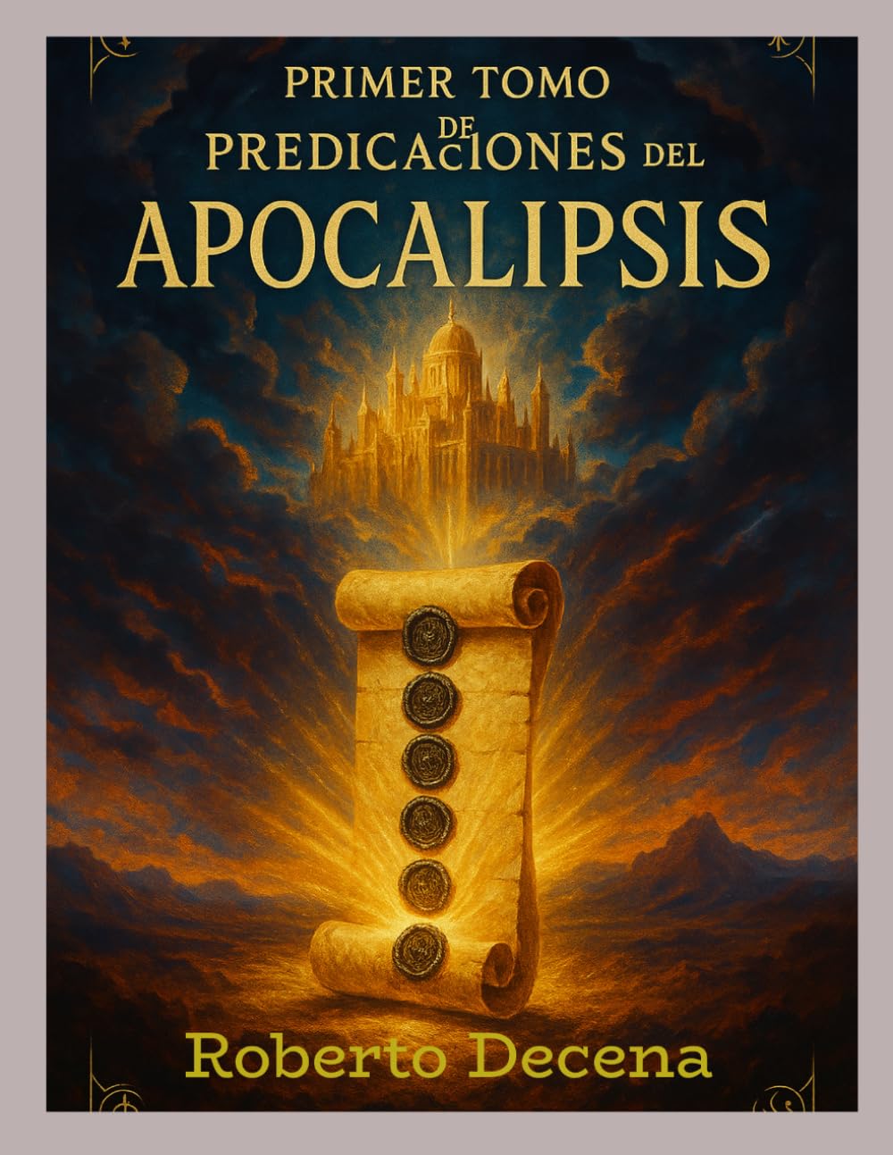 Primer Tomo de Predicaciones Del Apocalipsis