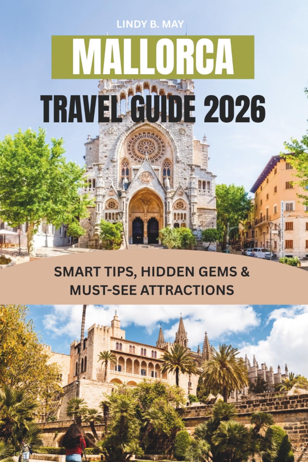 MALLORCA Travel guide 2026: Hidden Coves, Timeless Villages, Coastal Roads & Authentic Island Experiences