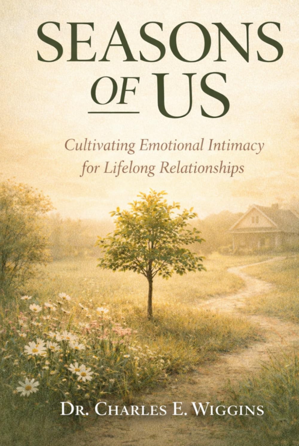 Seasons of Us: Cultivating Emotional Intimacy for Lifelong Relationships