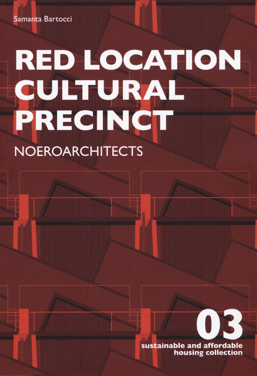 Red Location Cultural Precinct: Noeroarchitects Paperback – Big Book, 27 June 2018