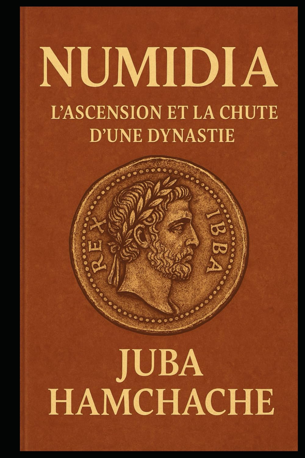 NUMIDIA: L'ASCENSION ET LA CHUTE D'UNE DYNASTIE