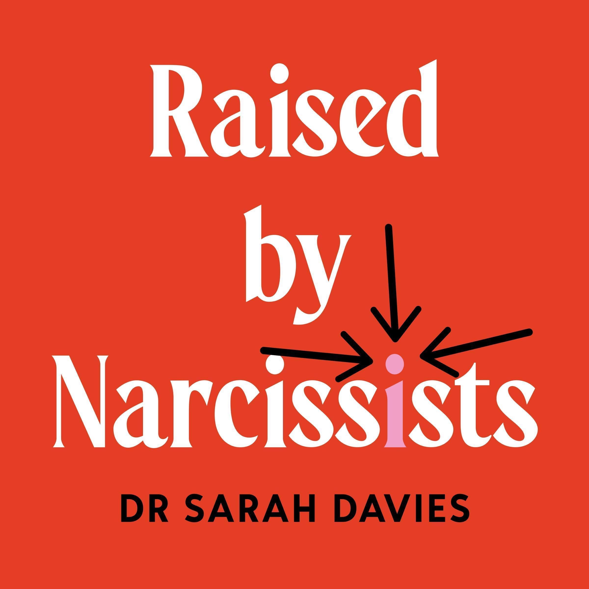 Raised by Narcissists