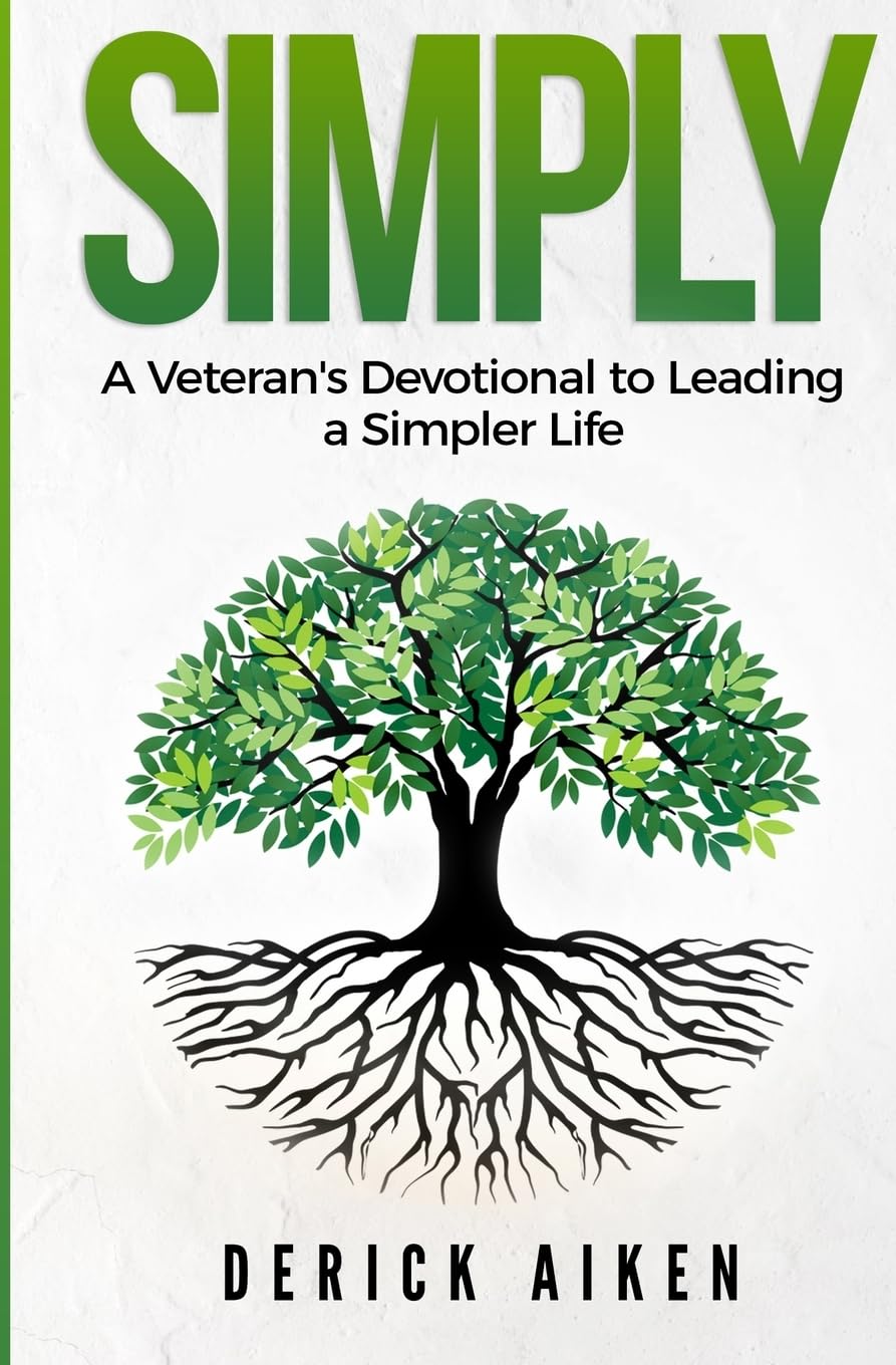 Simply: A Veteran's Devotional to Leading a Simpler Life