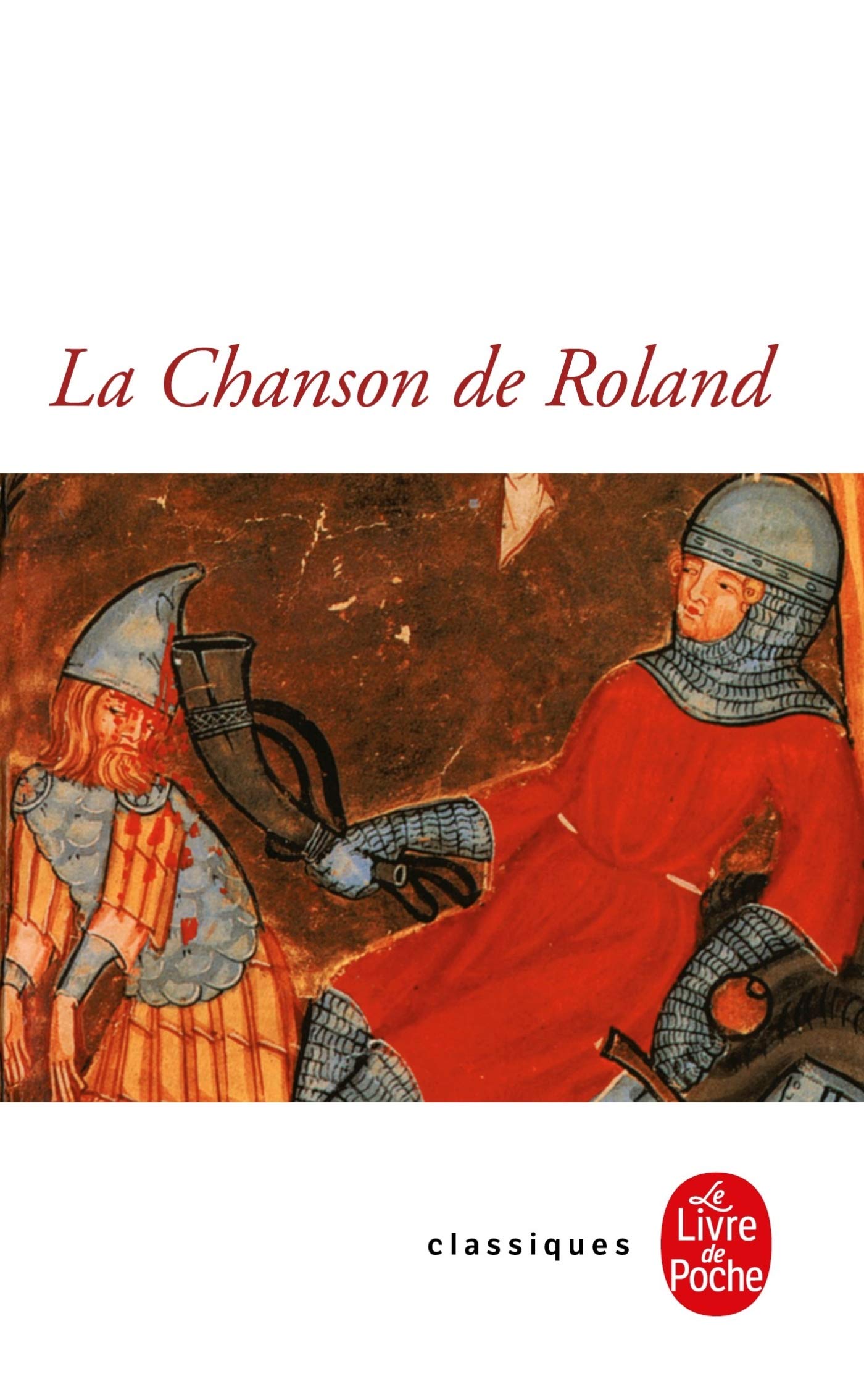 La Chanson De Roland (Le Livre de Poche - Classiques): 3142