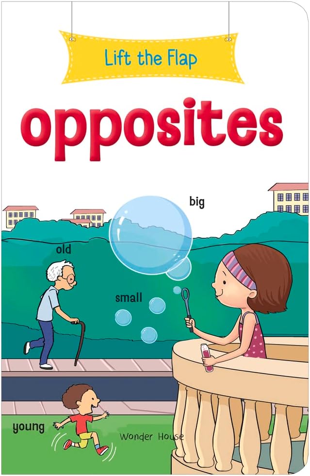 Lift the Flap - Opposites : Early Learning Novelty Board Book For Children