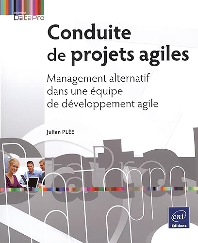 Conduite de projets agiles: Management alternatif dans une équipe de développement agile