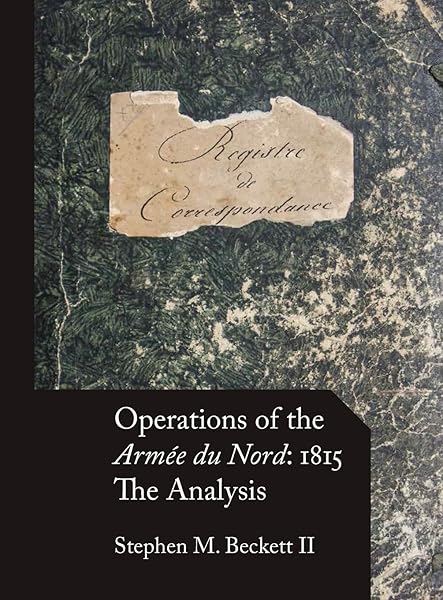 Operations of the Armée du Nord: 1815: The Analysis