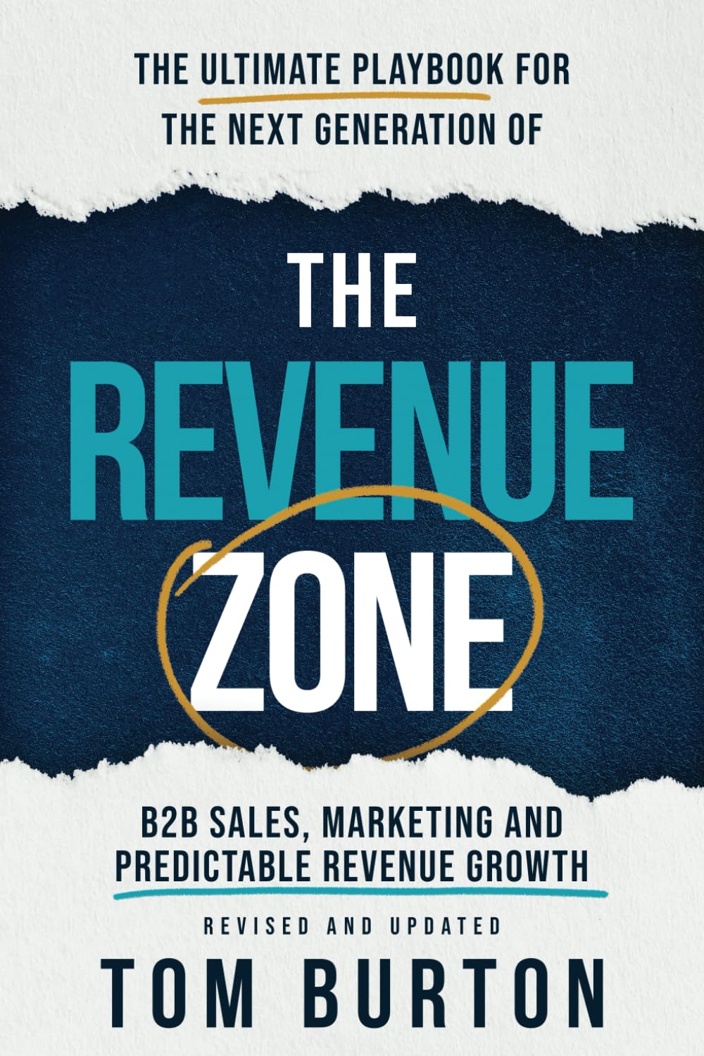 The Revenue Zone: The Ultimate Playbook for The Next Generation of B2B Sales, Marketing and Predictable Revenue Growth