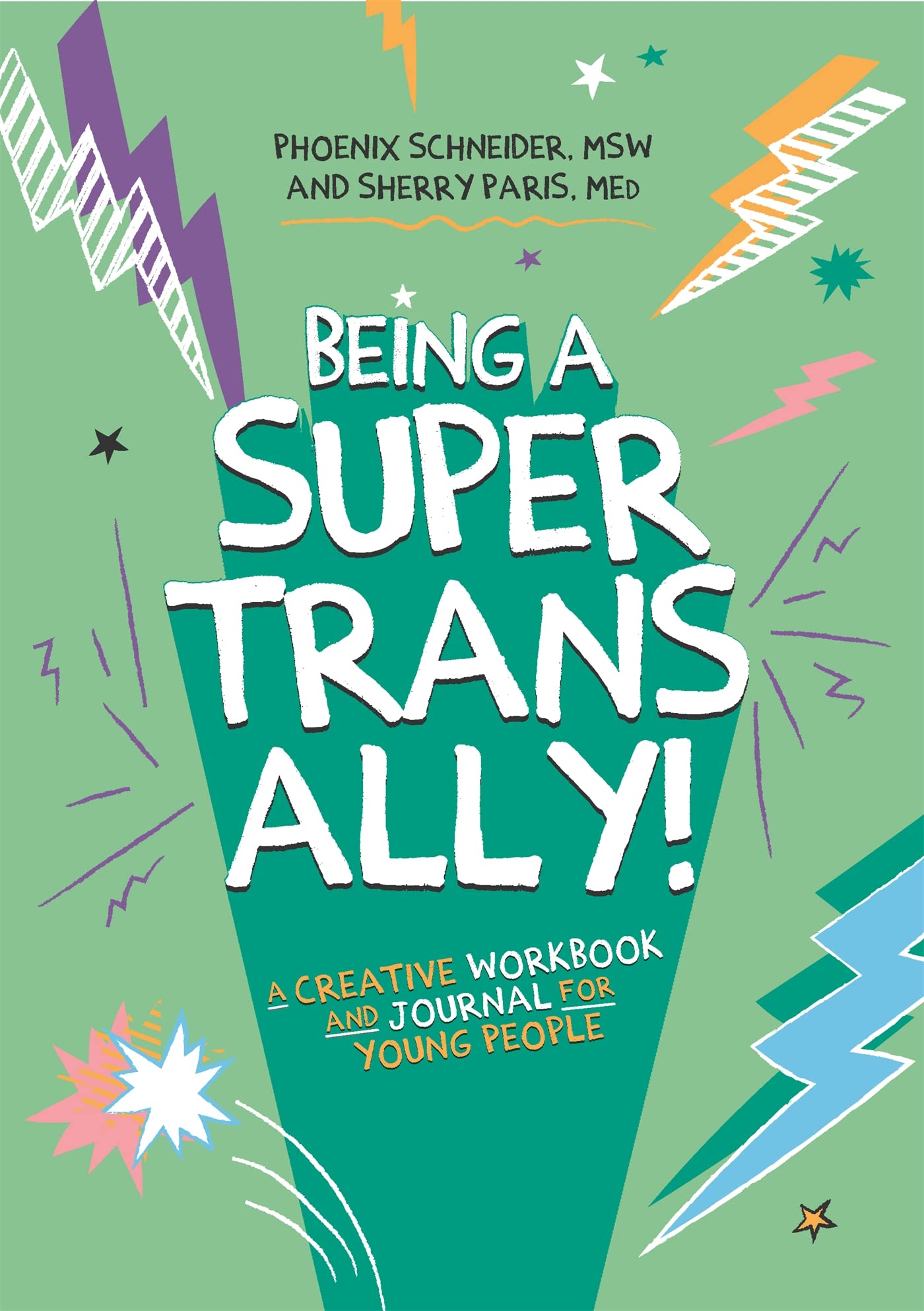 Being a Super Trans Ally!: A Creative Workbook and Journal for Young People