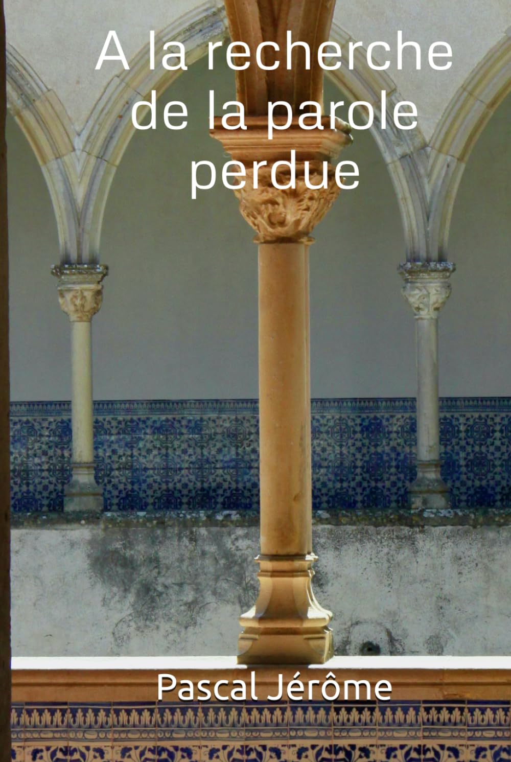 A la recherche de la parole perdue