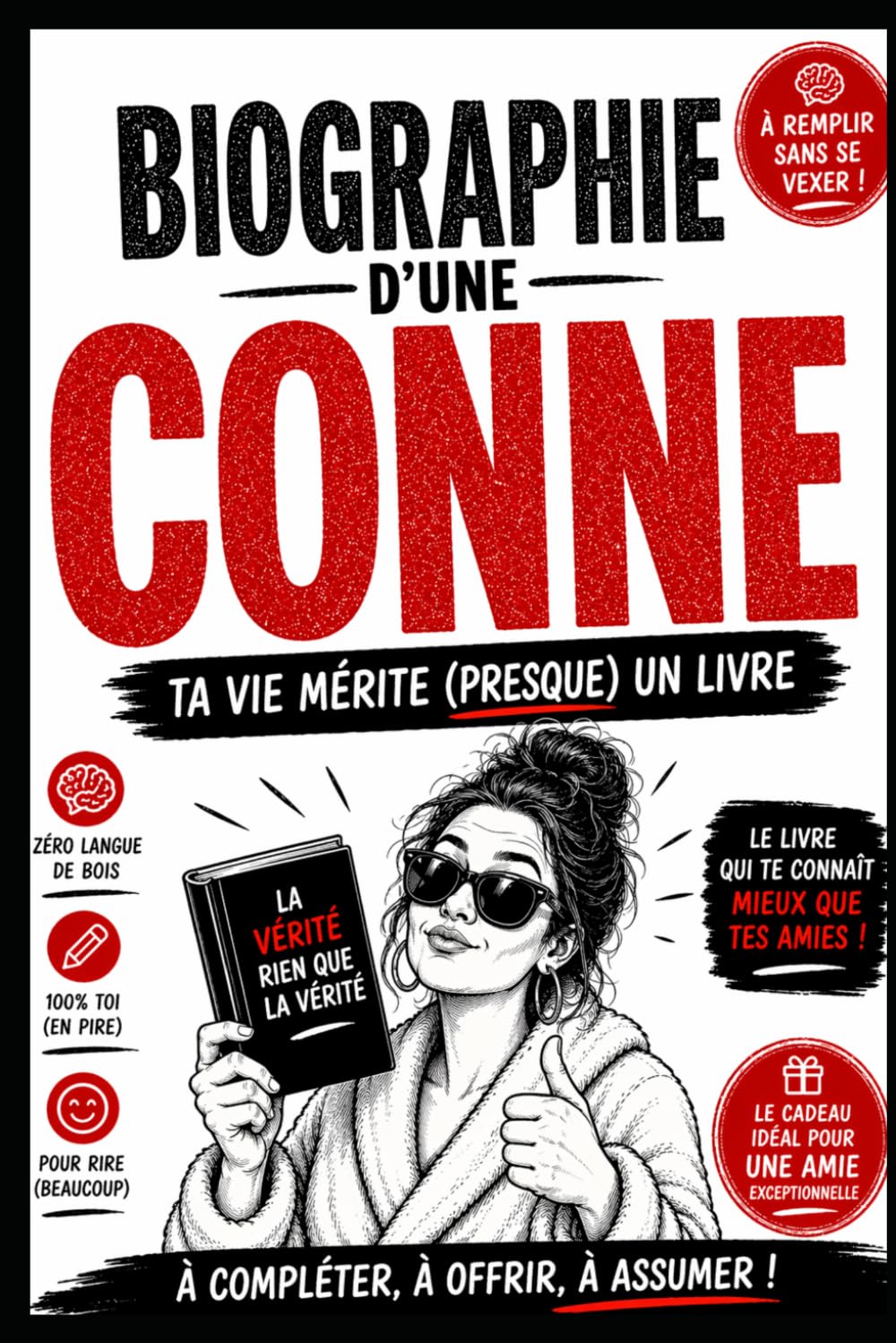 Biographie d'une conne: ta vie mérite (presque) un livre