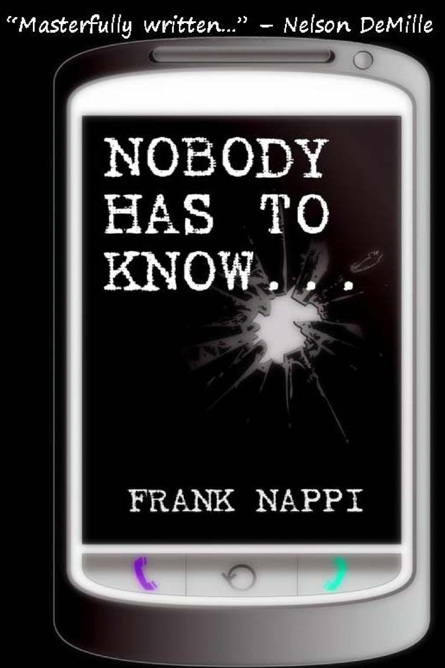 Nobody Has to Know