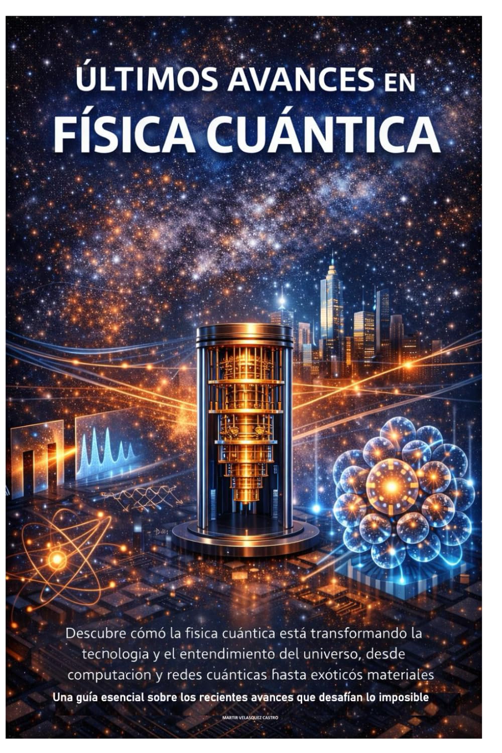 ÚLTIMOS AVANCES EN FÍSICA CUÁNTICA