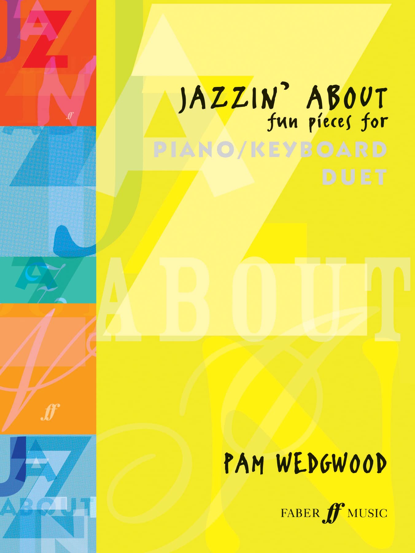 Jazzin' About Piano Duet: Fun Pieces for Piano / Keyboard Duet - Pam Wedgwood