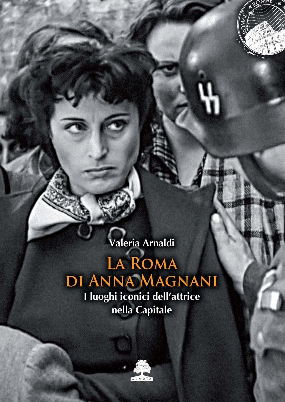 La Roma Di Anna Magnani. I Luoghi Iconici Dell'attrice Nella Capitale - 4