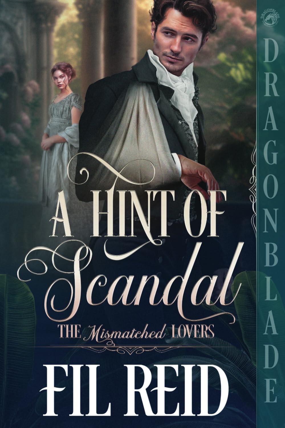 A Hint of Scandal: A Regency Historical Romance (The Mismatched Lovers)