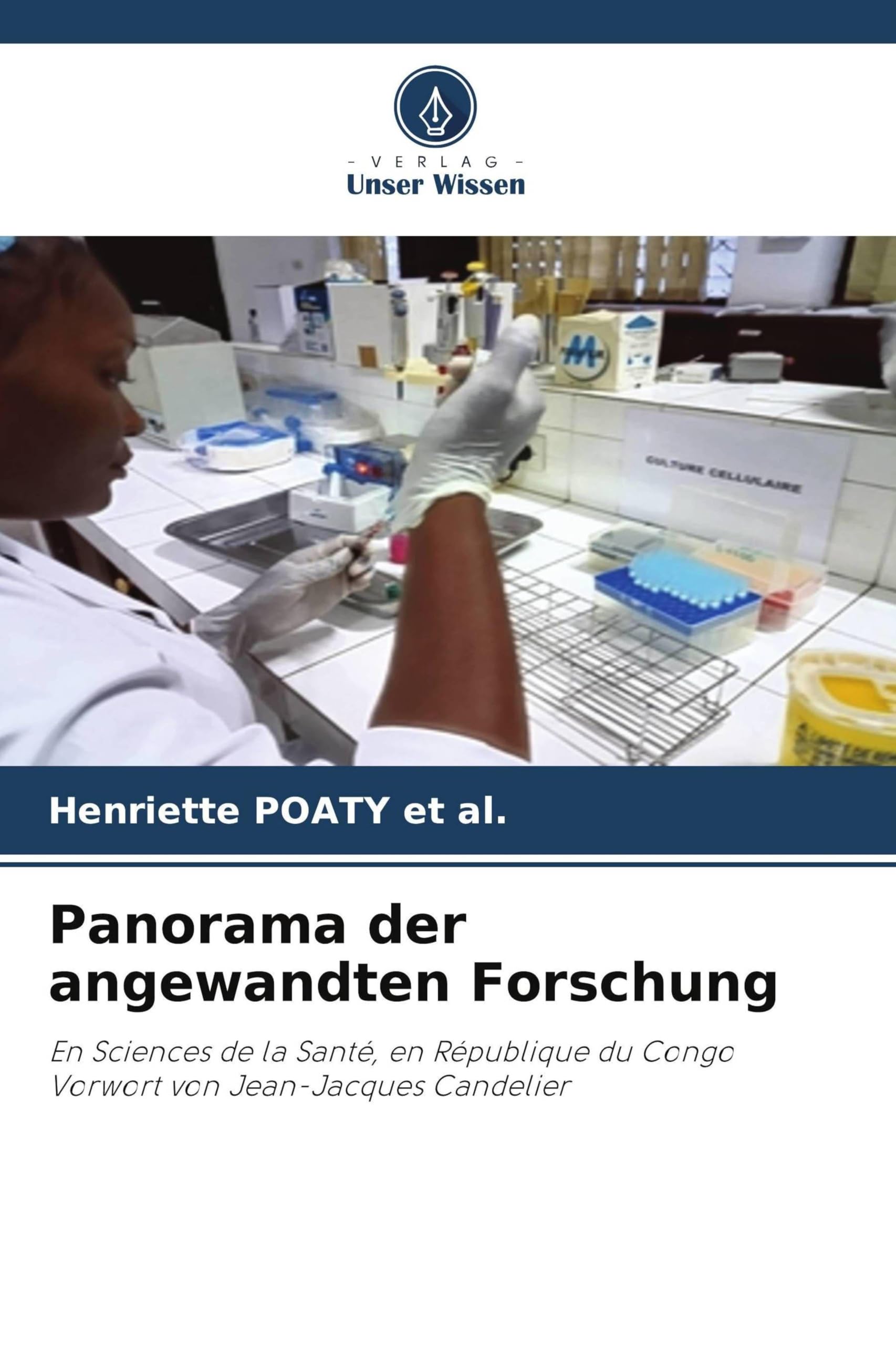 Panorama der angewandten Forschung: En Sciences de la Santé, en République du Congo Vorwort von Jean-Jacques Candelier