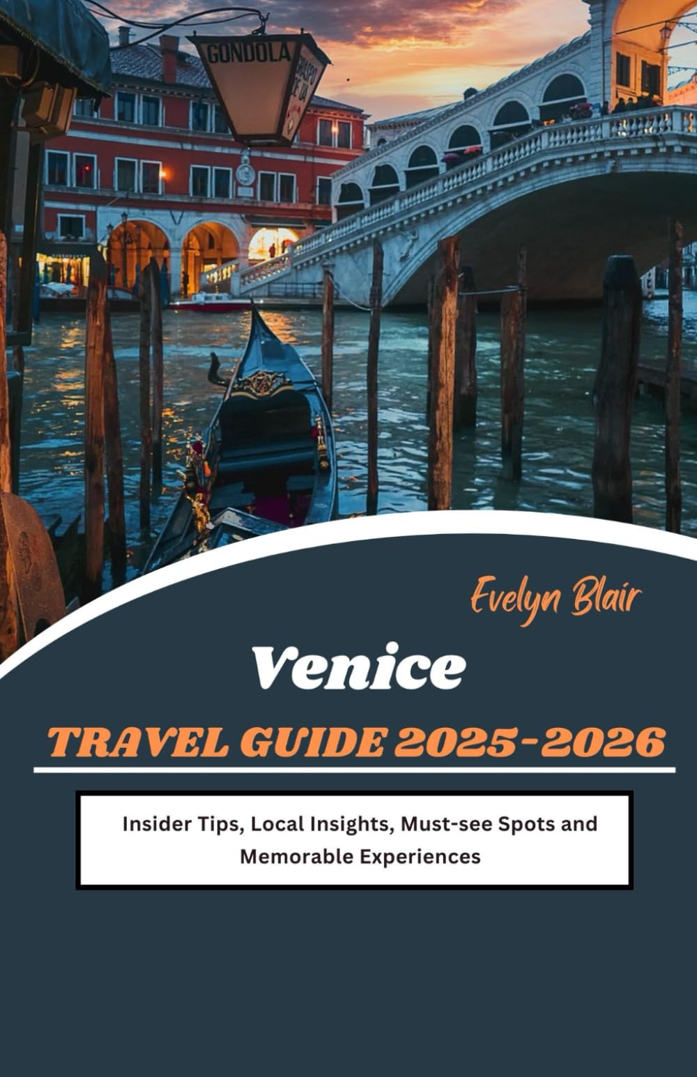 Venice Travel Guide 2025-2026: Insider Tips, Local Insights, Must-see Spots and Memorable Experiences