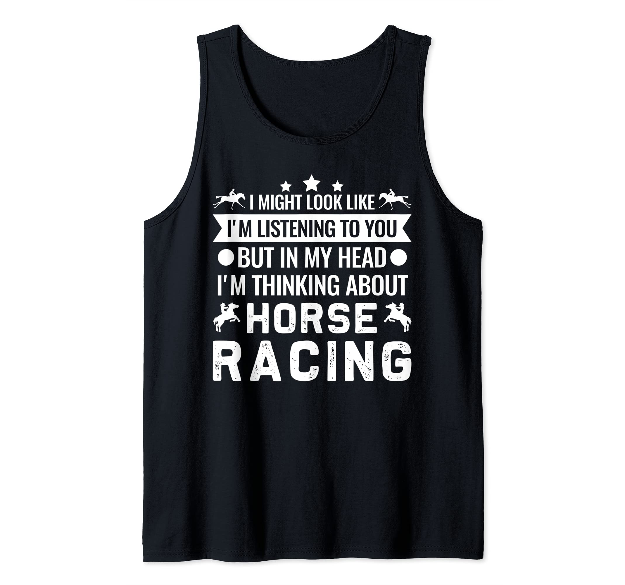 I'm thinking about Horse Racing Horse Races Tank Top, Black