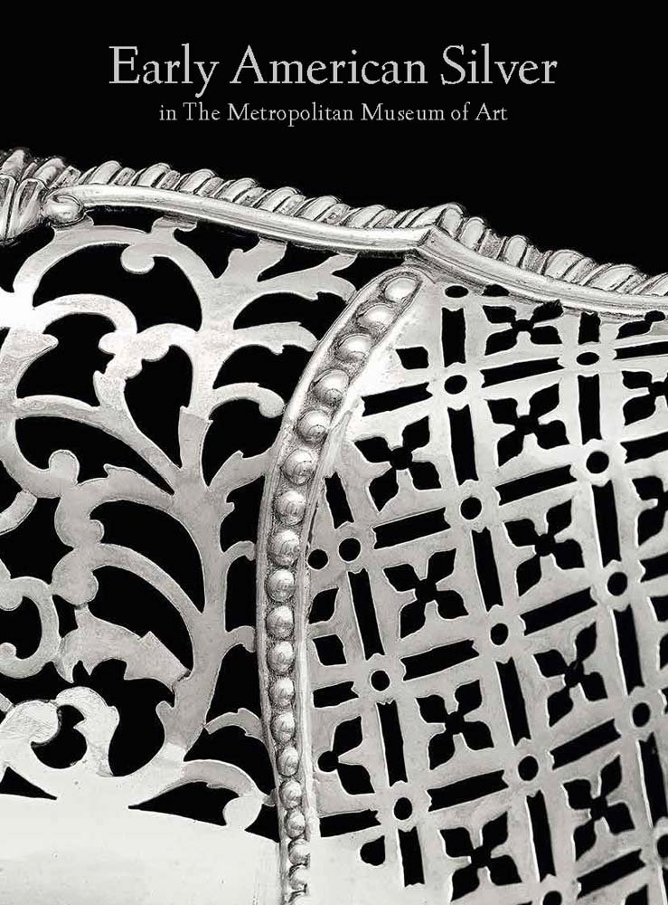 Early American Silver catalogue Metropolitan Museum of Art orfèvrerie américaine livre