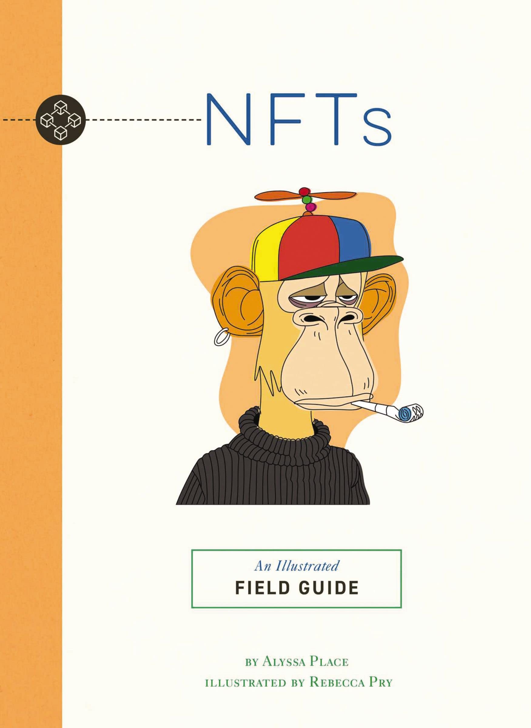 NFTs: An Illustrated Field Guide (Illustrated Field Guides)