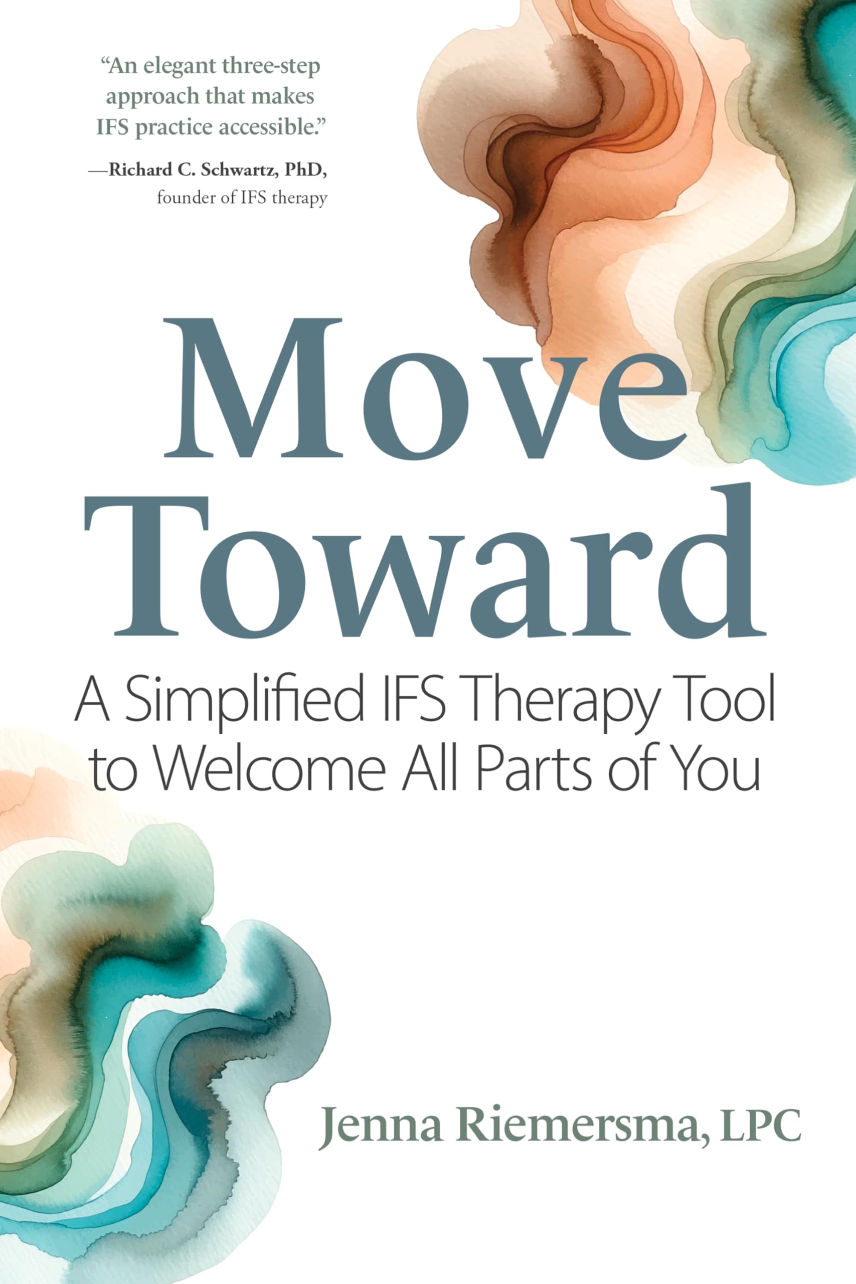Move Toward: A Simplified IFS Therapy Tool to Welcome All Parts of You