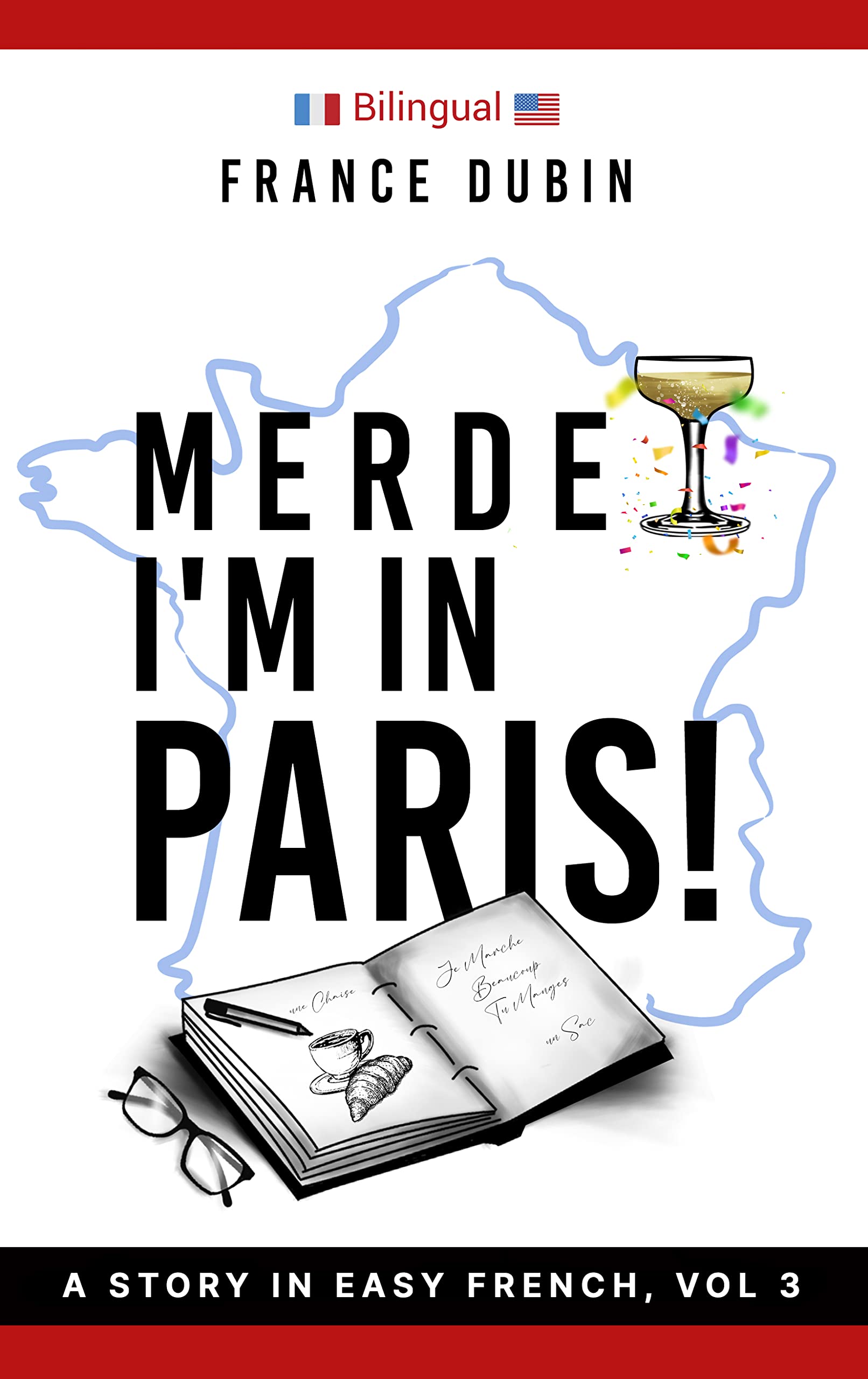 Merde, I'm in Paris!: A Story in Easy French with Translation, Vol. 3 (The Merde Trilogy) (French Edition)
