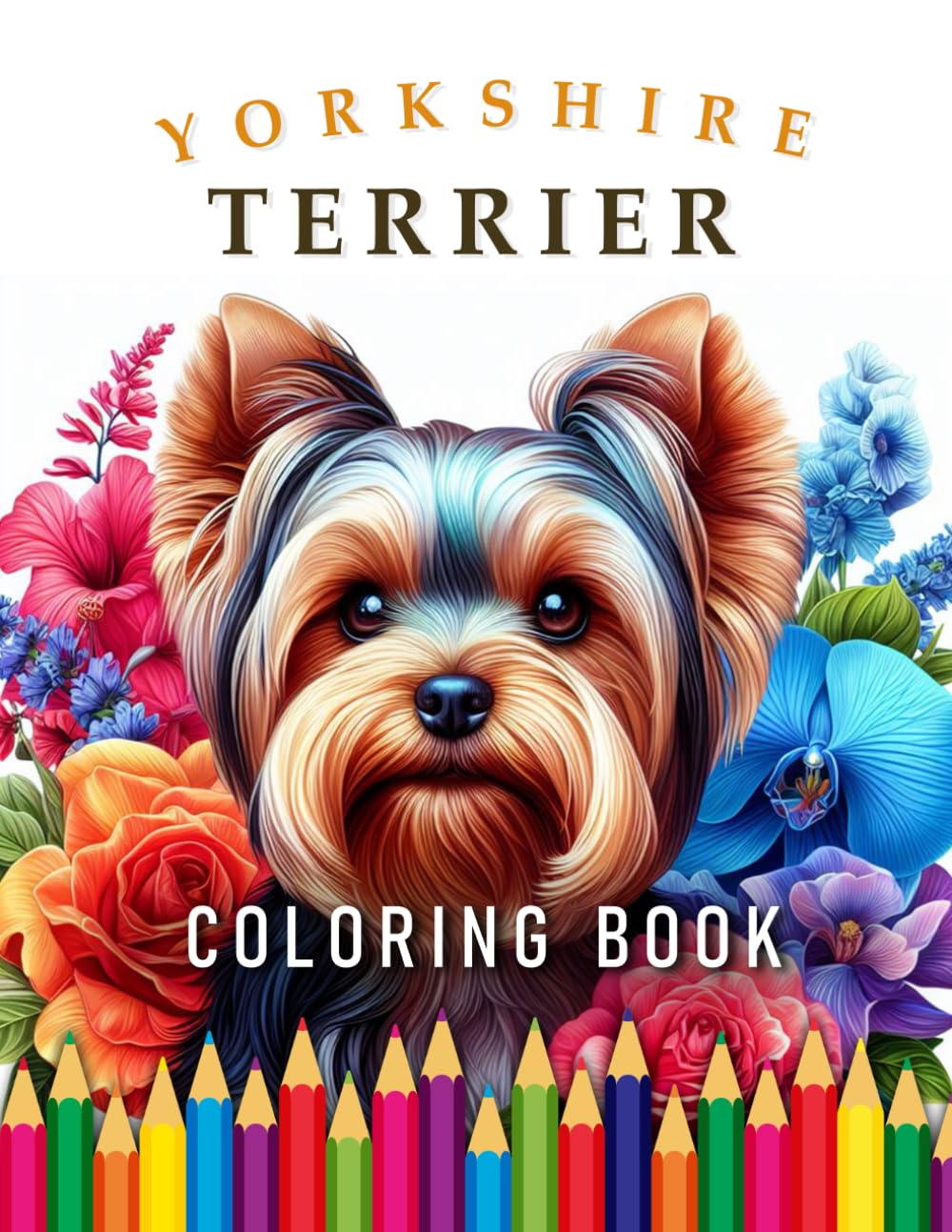 Yorkshire Terrier | Coloring Book: For Adults & Children (Dogs | Coloring Books)