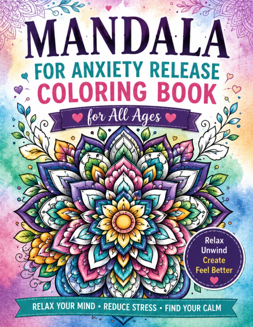 Mandala Coloring Book for Anxiety and Stress Relief: Beautiful Mandalas for Relaxation, Mindfulness, Creativity, and Calm | Coloring Book for Teens, Adults, and Seniors | Stress and Anxiety Release