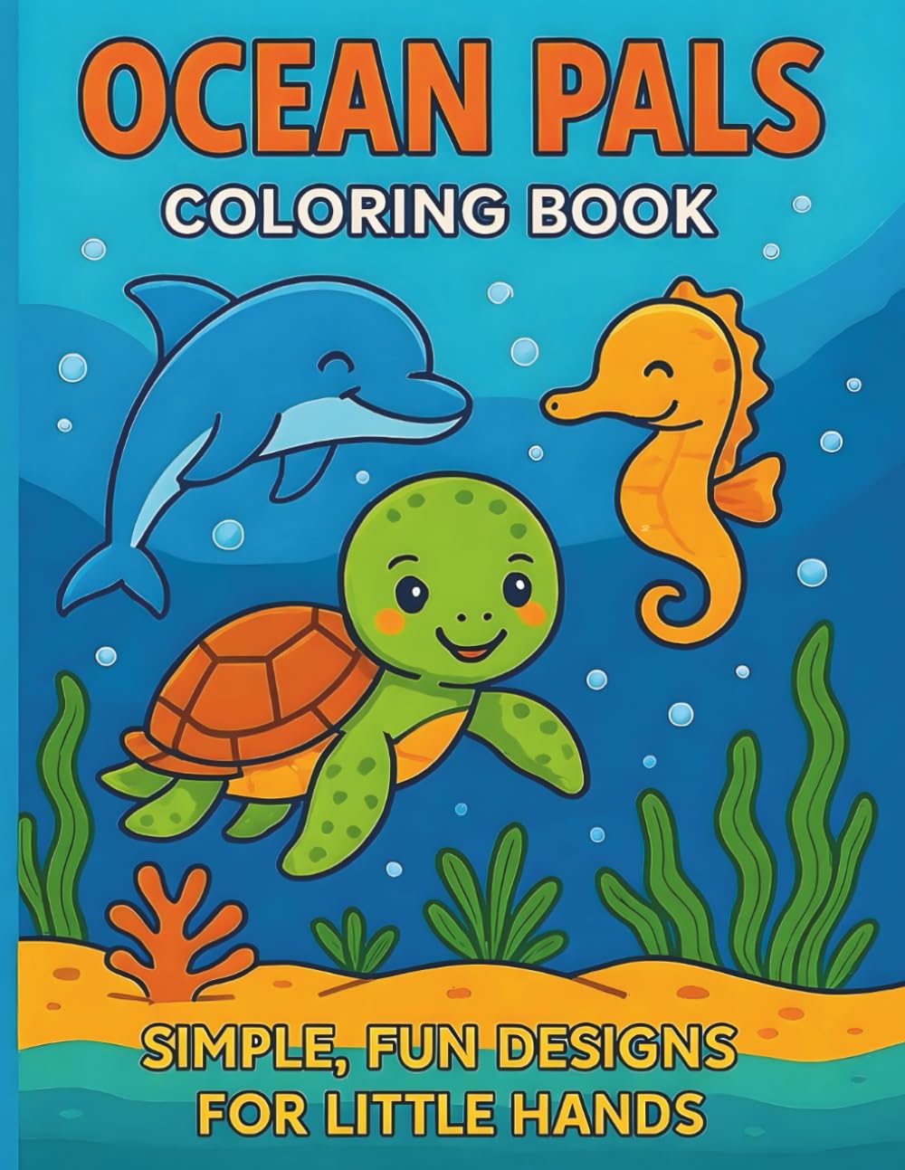 Ocean Pals Coloring Book: simple, fun designs for little hands