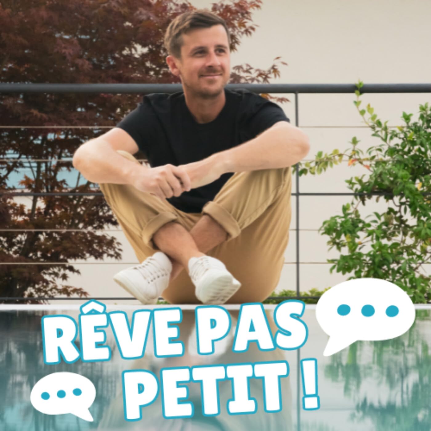 Rêve pas petit !