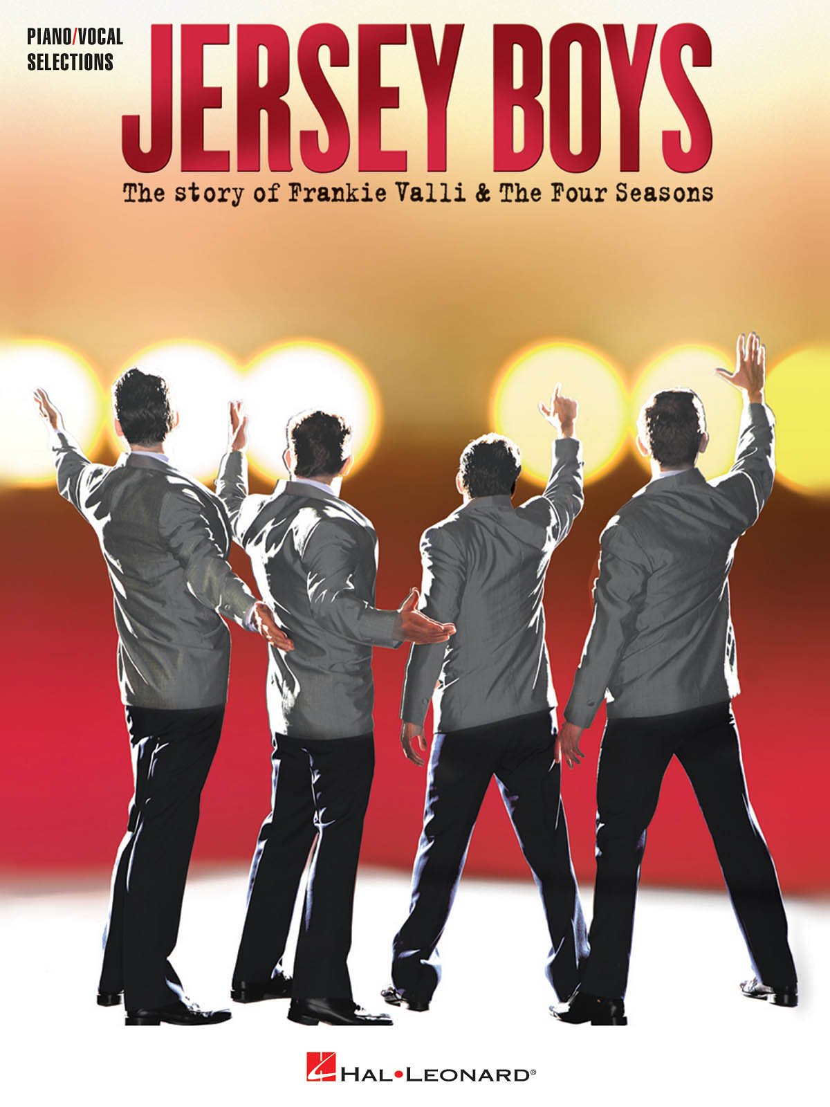 Franki Valli & The Four Seasons Jersey Boys Vocal Selections Book: Vocal Selections (Piano, Vocal, Guitar, Songbook) (Movie Vocal Selections Pvg): The Story of Frankie Valli And The Four Seasons