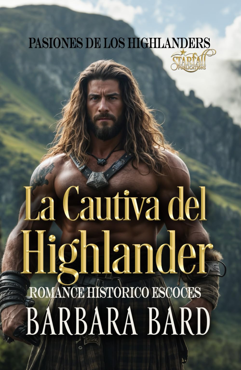 La Cautiva del Highlander: Romance Histórico Escocés (Pasiones de los Highlanders)