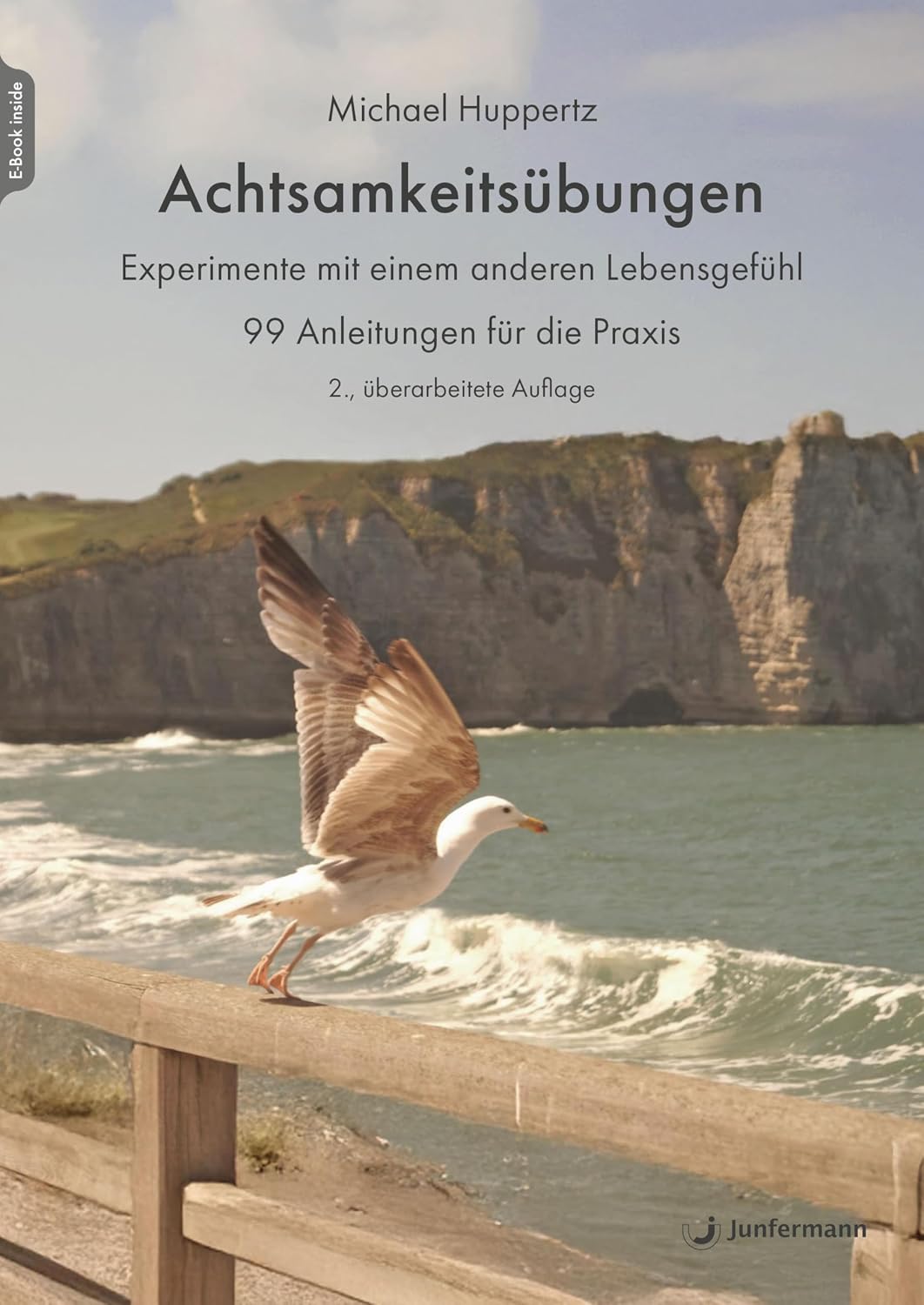 Achtsamkeitsübungen: Experimente mit einem anderen Lebensgefühl 99 Anleitungen für die Praxis (German Edition)