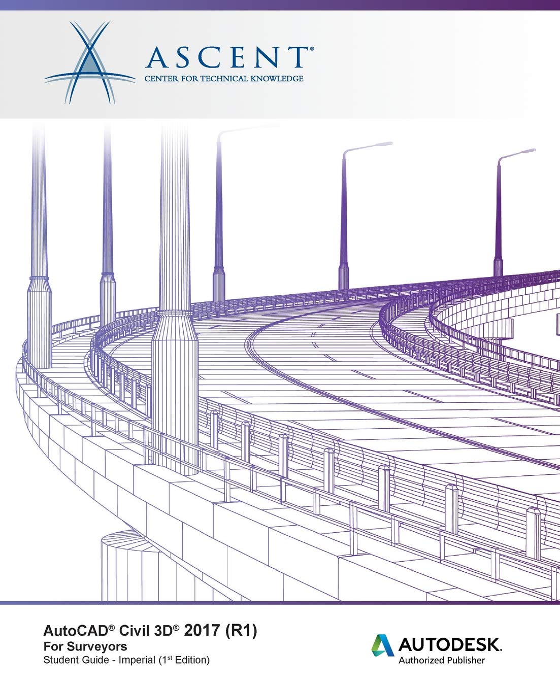 AutoCAD Civil 3D 2017 (R1) For Surveyors - Imperial: Autodesk Authorized Publisher