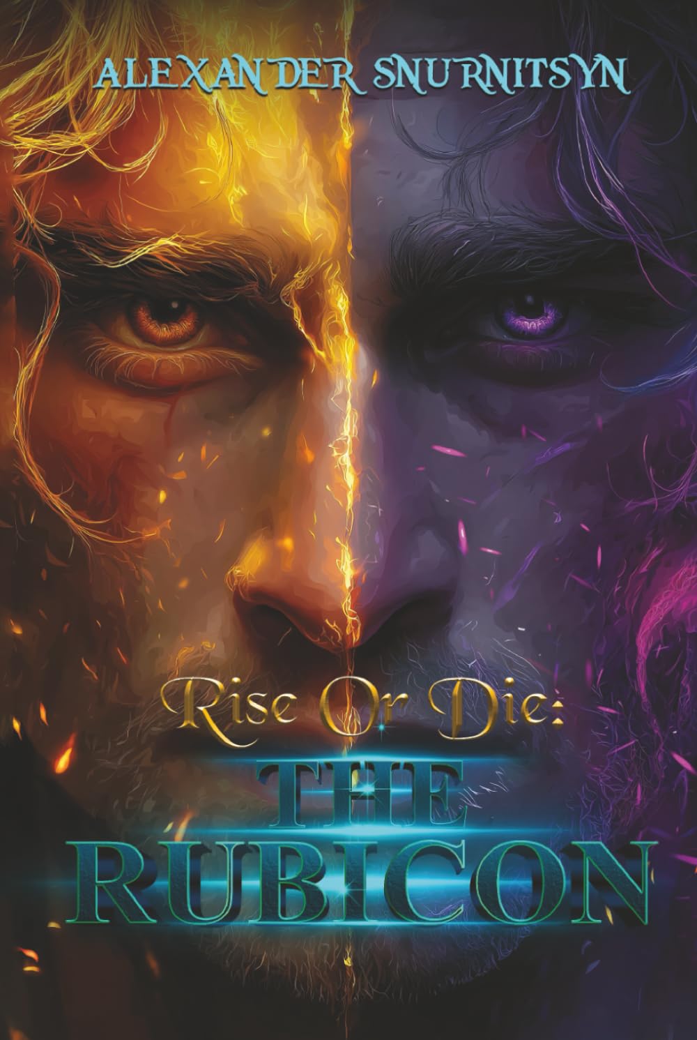 Rise or Die: The Rubicon: A Conflict of Two Brothers, Corruption, Magic, and Betrayal (Book 1)