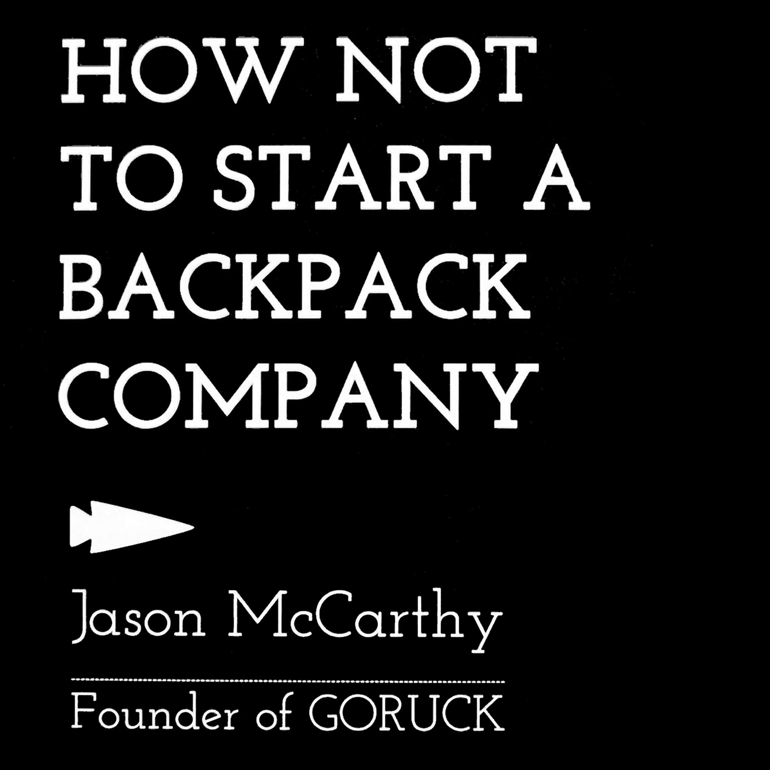 How Not to Start a Backpack Company