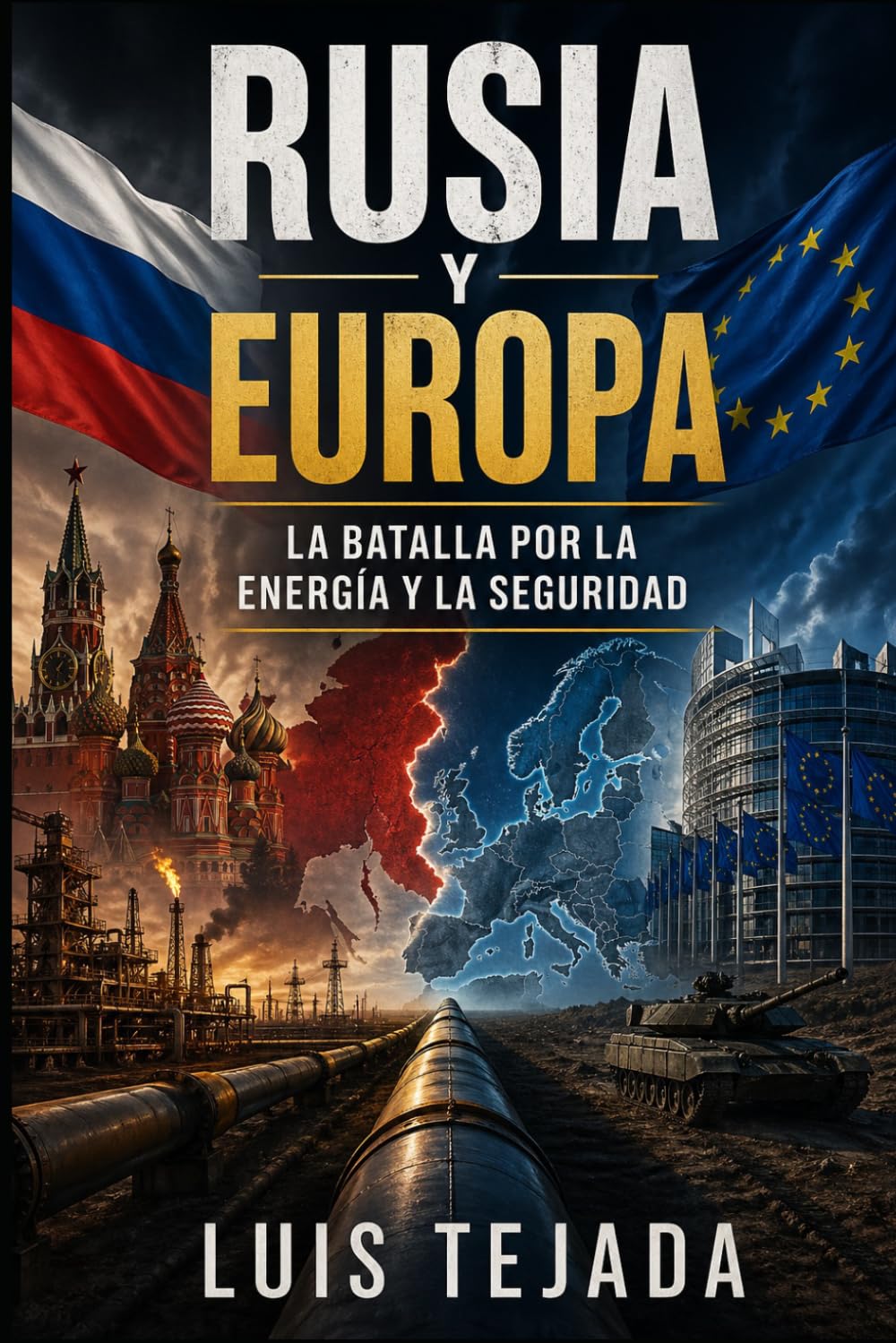 Rusia y Europa: La Batalla por la Energía y la Seguridad (Geopolítica)