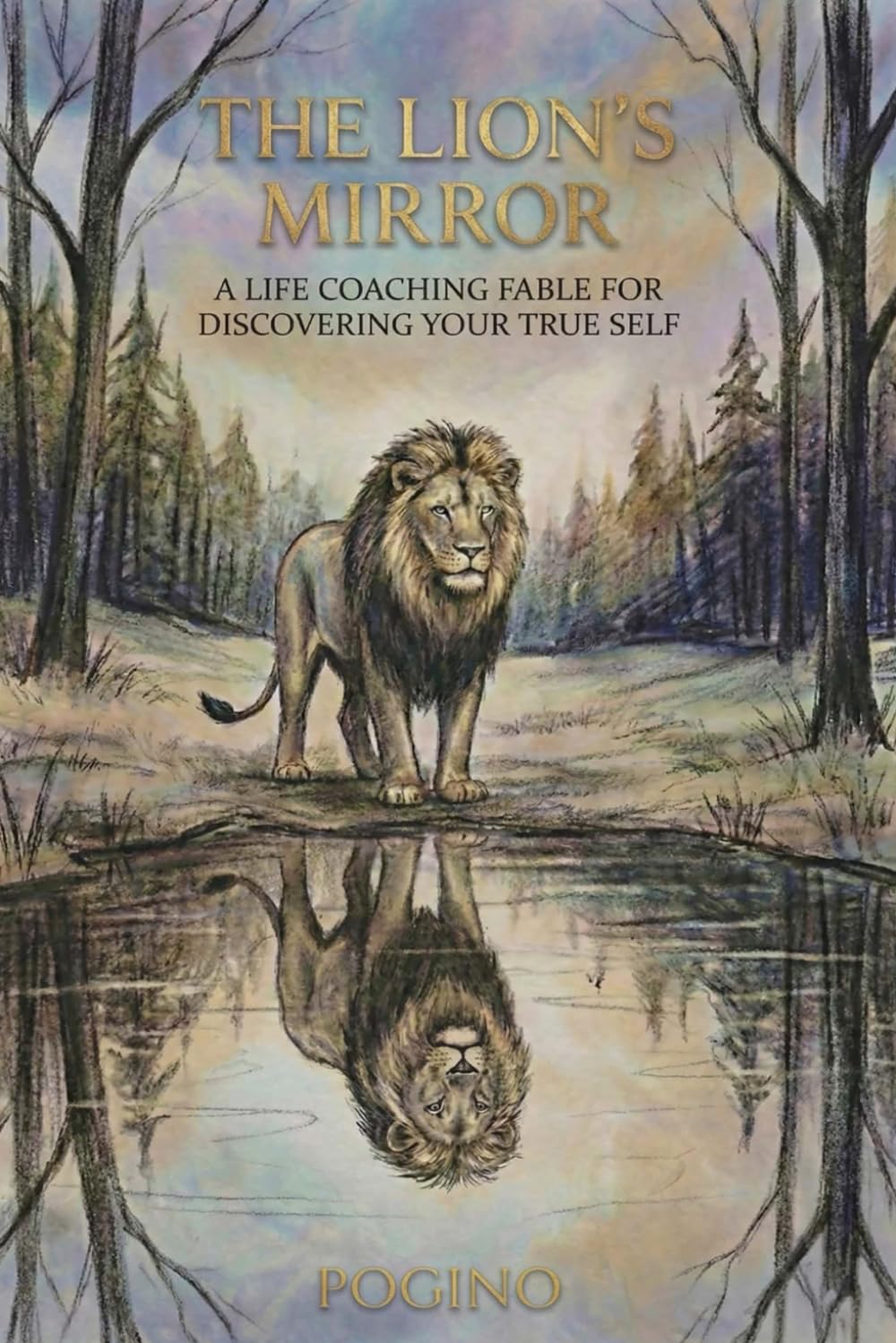 The Lion's Mirror: A Fable About Self-Worth, Identity, and the Courage to Be Yourself