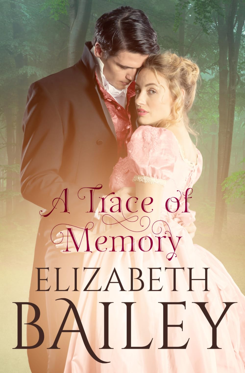 A Trace of Memory (Elizabeth Bailey Georgian Romances)