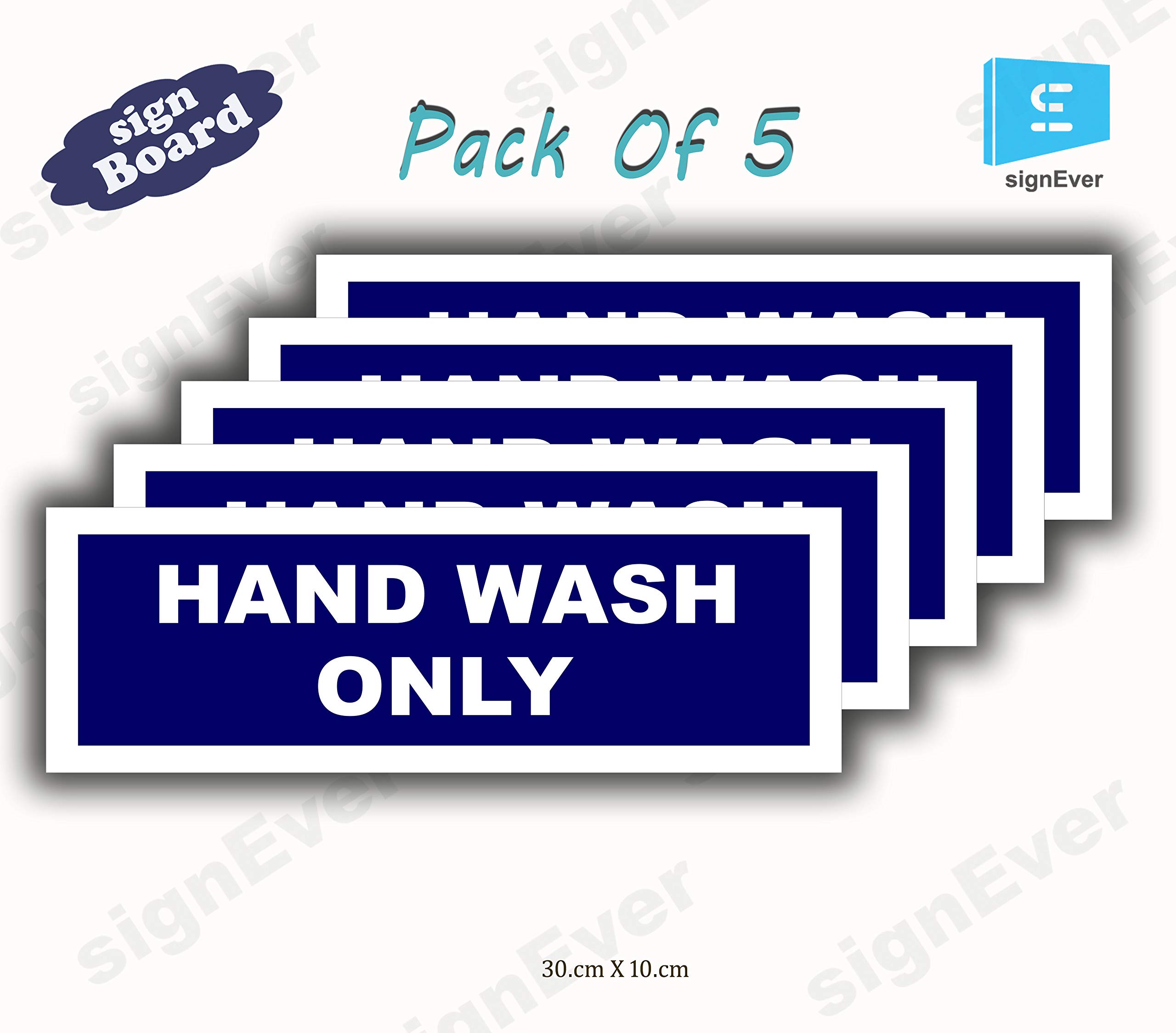 SIGN EVER™ Hand Wash Only Sign Board Combo for School Hotel Restraunt Home Kitchen Office Blue Signage L x H 30 x 10 Cms (Pack of 5)